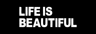 LIFE IS BEAUTIFUL